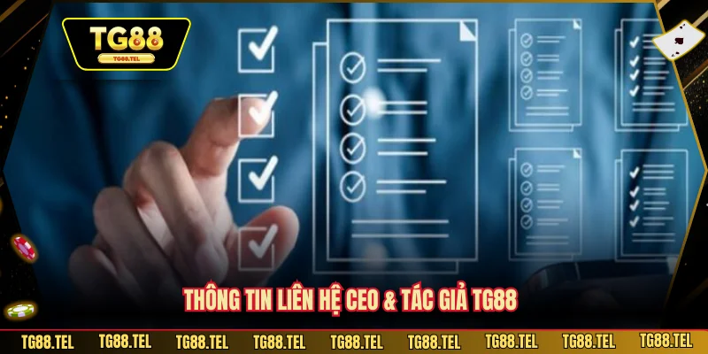 CEO TG88 3 Thông tin liên hệ CEO & tác giả TG88